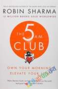 The 5 AM Club Own Your Morning Elevate Your Life (eco)
