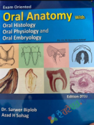 Oral Anatomy With Oral Histology, Oral Physiology and Oral Embryology