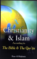 Christainity and Islam: According to the Bible & the Quran