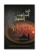 The Evolution of Fiqh: Islamic Law and the Madh-Habs, PB