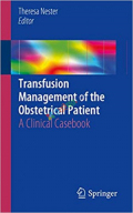 Transfusion Management of the Obstetrical Patient (B&W)