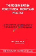 THE MODERN BRITISH CONSTITUTION: THEORY AND PRACTICE