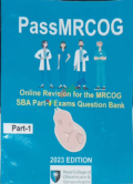 Pass MRCOG SBA Part-1 Exams Question Bank Volume- 1-4 (B&W)