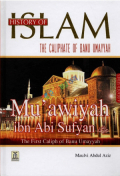 History of Islam - Muawiyah Ibn Abi Sufyan  
