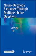 Neuro-Oncology Explained Through Multiple Choice Questions (Color)