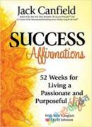 Success Affirmations: 52 Weeks for Living a Passionate and Purposeful Life (eco)