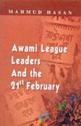 Awami League Leaders And The 21st Februar