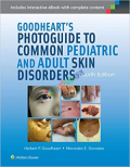 Goodheart's Photoguide to Common Pediatric and Adult Skin Disorders (Color)