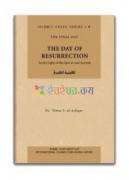 Islamic Creed Series Vol. 6: The Day of Resurrection