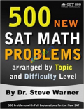 500 New SAT Math Problems arranged by Topic and Difficulty Level (B&W)