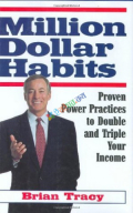 Million Dollar Habits: Practical, Proven, Power Practices to Double and Triple Your Income (eco)