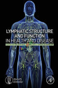 Lymphatic Structure and Function in Health and Disease (Color)