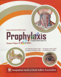 PROPHYLAXIS A Complete Guide For Surgery Viva Surgery Paper 2 (Eye & ENT)