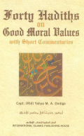 Forty Hadiths on Good Moral Values: with Short Com