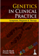 Genetics in Clinical Practice Symptoms, Diagnosis and Therapy