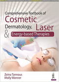 Comprehensive Textbook of Cosmetic Dermatology Laser & Energy-based Therapies (Color)
