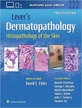 Lever's Dermatopathology Histopathology of the Skin (Color)