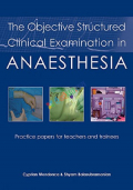 The Objective Structured Clinical Examination in Anaesthesia (Color)