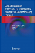 Surgical Procedures of the Spine for Intraoperative Neurophysiological Monitoring Providers (Color)