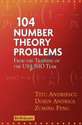 104 Number Theory Problems: From the Training of the USA IMO Team