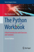 The Python Workbook A Brief Introduction with Exercises and Solutions (White Print)