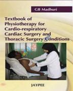 Textbook of Physiotherapy for Cardio-Respiratory Cardiac Surgery and Thoracic Surgery Conditions (eco)