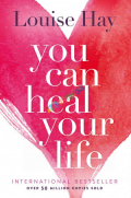 You Can Heal Your Life Tapa blanda
