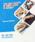Exclusive Manual of Short Cases in Surgery