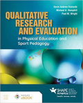 Qualitative Research and Evaluation in Physical Education and Sport Pedagogy (Color)