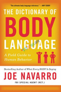 The Dictionary of Body Language: A Field Guide to Human Behavior