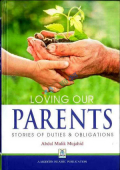 Loving Our Parents: Stories of Duties and Obligations  
