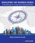 Navigating The Business World ; A Roadmap To Long-Term Sustainability : Rifat Mahbub Sakib