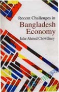 Recent Challenge in Bangladesh economy